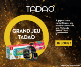 Grand jeu Tadao – A gagner : une Nintendo Switch Lite, une Montre connectée et une Carte Illicado